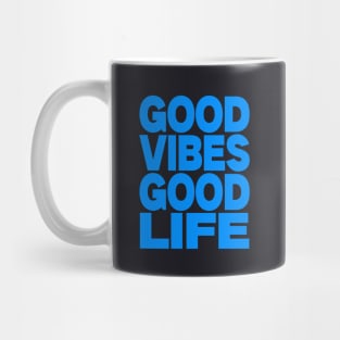 Good vibes good life Mug